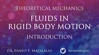 Fluids in Rigid Body Motion  Introduction [upl. by Erb]