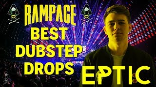 Best Dubstep Drops  Eptic Drops Only Rampage 2017  Best EDM Stages [upl. by Sirronal]