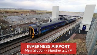 Inverness Airport Station is Now Open [upl. by Silsby]