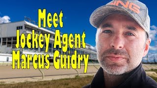 Meet Jockey Agent Marcus Guidry [upl. by Etteyafal]