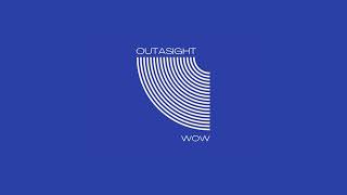 Outasight quotWowquot Official Audio [upl. by Ydoj776]