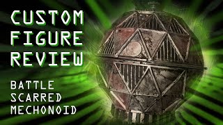 Doctor Who Custom Figure Review  Battle Scarred Mechonoid S110 [upl. by Putnem]