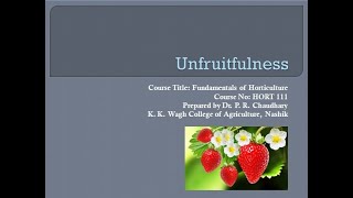 Unfruitfulness  HORT 111  By Dr P R Chaudhary [upl. by Yerhcaz687]