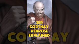 Ser Cortnay Penrose Explained houseofthedragon gameofthrones shorts short asoiaf got [upl. by Ardek]