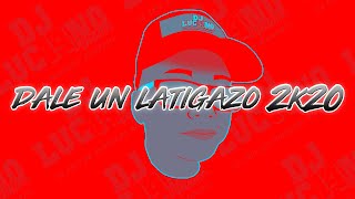 DALE UN LATIGAZO 2k20  DJ Luc14no Antileo Ft DJ Cossio  LOS ROMPEDISKOTEKAS [upl. by Enellij]