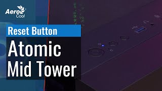 AeroCool Atomic RGB Mid Tower Case  How to Control the RGB Lighting with the PC Reset Button [upl. by Berhley]