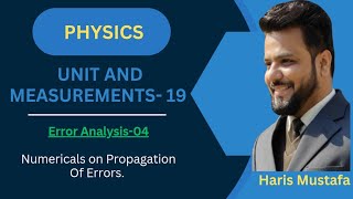 Unit and Measurement 19  Propagation of Errors  Class XI  Physics  Haris Sir [upl. by Sweeney920]