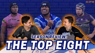 Orange Peelers  SEASON REVIEW PART 2 THE TOP 8  NRL PODCAST [upl. by Isma]