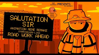 SALUTATIONS SIR 2  ANIMATION MEME REMAKE  FT THE SIGNHUMANS [upl. by Durston651]