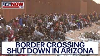 Arizona border crossing closed due to unprecedented surge of migrant arrivals  LiveNOW from FOX [upl. by Stephani]