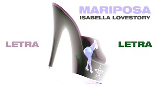 Isabella Lovestory  Mariposa Letra  Lyrics [upl. by Imis]