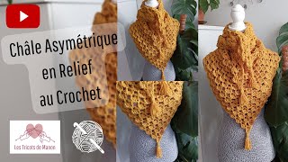 Châle Asymétrique en relief au Crochet [upl. by Oicangi937]