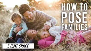 How to Pose Families During a Photoshoot  BampH Event Space [upl. by Torbert684]