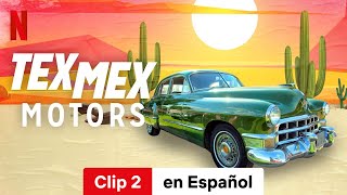 Tex Mex Motors Temporada 1 Clip 2  Tráiler en Español  Netflix [upl. by Clywd]