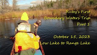 Rubys First Boundary Waters Trip  Part 1  Low Lake  Range River  Range Lake [upl. by Ardeen351]