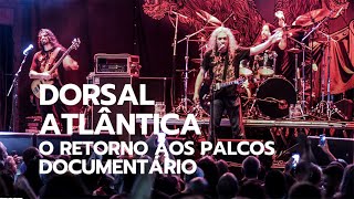 DORSAL ATLÂNTICA DOCUMENTÁRIO SOBRE O PRIMEIRO SHOW EM 2022 [upl. by Llerdnam394]