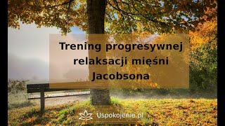 Trening relaksacyjny Jacobsona  doskonały sposób na rozładowanie spiętego ciała [upl. by Fredek]