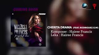 PREVIEW  Melissa Francis feat RodriguezGW  Cherita Drama [upl. by Barbarese587]