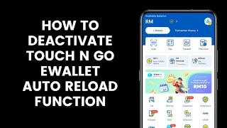 How to Deactivate the Touch N Go eWallet Auto Reload Function l Top Up TNG App [upl. by Nyhagen]