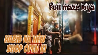 Habib ki new shop 😁Full maze😁🤣 [upl. by Ssitruc]