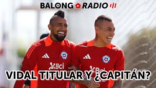 Gareca prepara el 11 de Chile con Vidal como titular  Se define la Supercopa  ep419 BalongRadio [upl. by Furtek899]