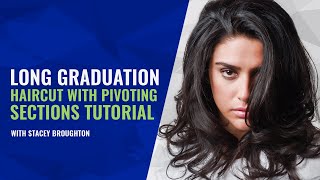 LONG GRADUATION HAIRCUT WITH PIVOTING SECTIONS TUTORIAL [upl. by Ykcaj]