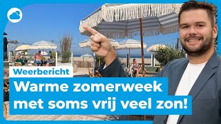 Weerbericht prachtige zomerweek met vrij veel zon [upl. by Bennie]