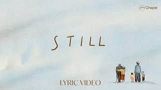 Still  Lyric Video  Hillsong Chapel [upl. by Ralaigh]