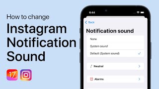 How To Change Instagram Notification Sound on iOS 17 [upl. by Clotilde]