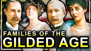 The Wealthy Families Who Ruled The Gilded Age Documentary [upl. by Ecyaj]