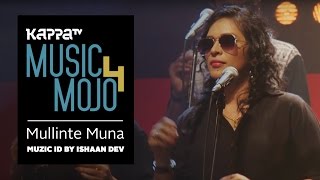 Mullinte Muna  Muzic ID by Ishaan Dev  Music Mojo Season 4  KappaTV [upl. by Ralyat]