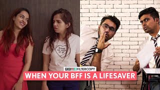 FilterCopy  When Your BFF Is A Lifesaver  Ft Ahsaas Apoorva Viraj Sufiyan [upl. by Ansel]