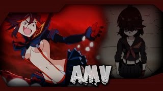 Kill La Kill  War of Change ╠AMV╣ [upl. by Aelem]