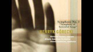 Symfonie nr 3 Songs of Sorrows by Henryk Gorecki [upl. by Chyou]