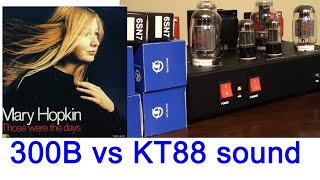 300B vs KT88 SE tube amp sound test  Mary Hopkin Those were the days FLUXION model B5A [upl. by Gawain]