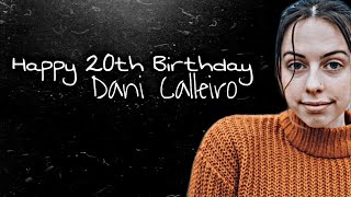 Happy 20th Birthday Dani Calleiro [upl. by Oirogerg]