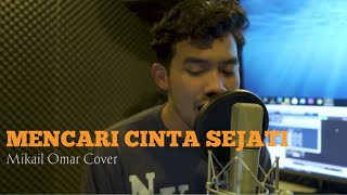 Cakra Khan  Mencari Cinta Sejati  Mikail Omar Cover [upl. by Lorraine]