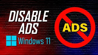 How to Disable Ads in Windows 11 2024 [upl. by Otcefrep]