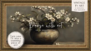 4K Vintage Frame TV Art Spring Blossoms Fresh Still Life Flowers for Your TV Balanced Flowers [upl. by Lenneuq847]