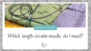 Circular Knitting Needles What length should I use for my project [upl. by Samul366]