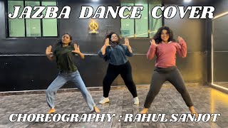 Jazba  Dance Cover  Rahul Sanjot Choreography [upl. by Dnumsed]