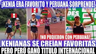 KENIANAS ERAN FAVORITAS PERO PERUANA LES GANÓ TITULO INTERNACIONAL IMPRESIONANTE MARATÓN ANDES 2024 [upl. by Tikna]