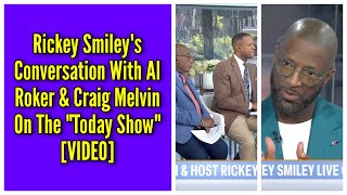 My Conversation With Al Roker amp Craig Melvin On The quotToday Showquot [upl. by Ardnajela]