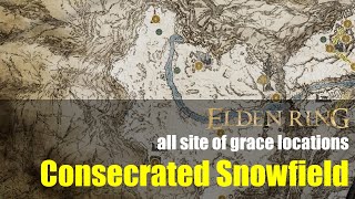 Elden Ring all site of grace locations  Consecrated Snowfield  OLD VERSION [upl. by Lemart]