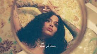 Kehlani  Too Deep Official Audio [upl. by Omor]