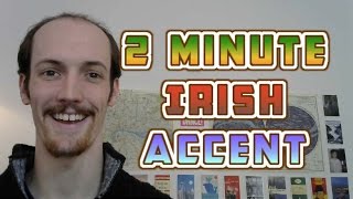 How To Do An Irish Accent In UNDER TWO MINUTES [upl. by Ekralc]