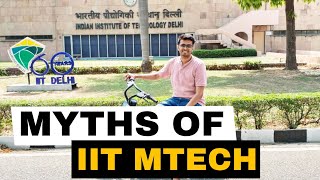 MYTHS about MTech in IIT  Unfiltered No one tells u🤫 [upl. by Vidda]