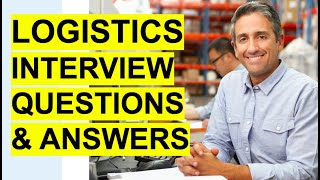 LOGISTICS Interview Questions amp Answers Logistics Coordinator  Logistics Manager Interview [upl. by Navannod]