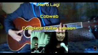 Mero Lagi  Cobweb  Complete Guitar Lesson [upl. by Olgnaed]