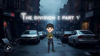 The Division 2 1 [upl. by Aneleve]